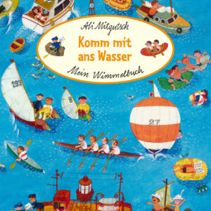 Mein Wimmelbuch Komm mit ans Wasser