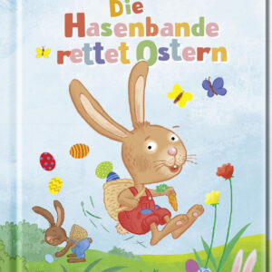 Die Hasenbande rettet Ostern
