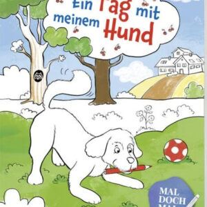 Mal doch mal! Ein Tag mit meinem Hund