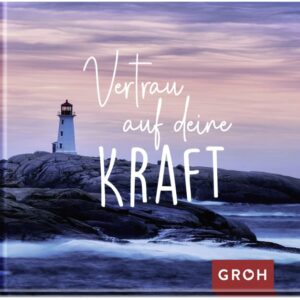 Vertrau auf deine Kraft
