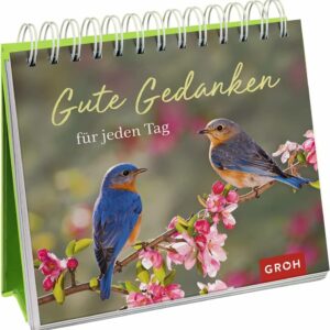 Gute Gedanken für jeden Tag