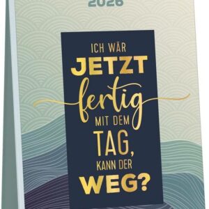 Wochenkalender 2026 Ich wär jetzt fertig