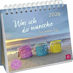 Was ich dir wünsche für jeden Tag