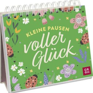 Kleine Pausen voller Glück