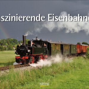 Faszinierende Eisenbahnen