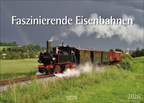 Faszinierende Eisenbahnen