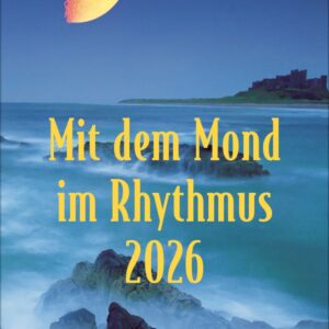 Mit dem Mond im Rhythmus